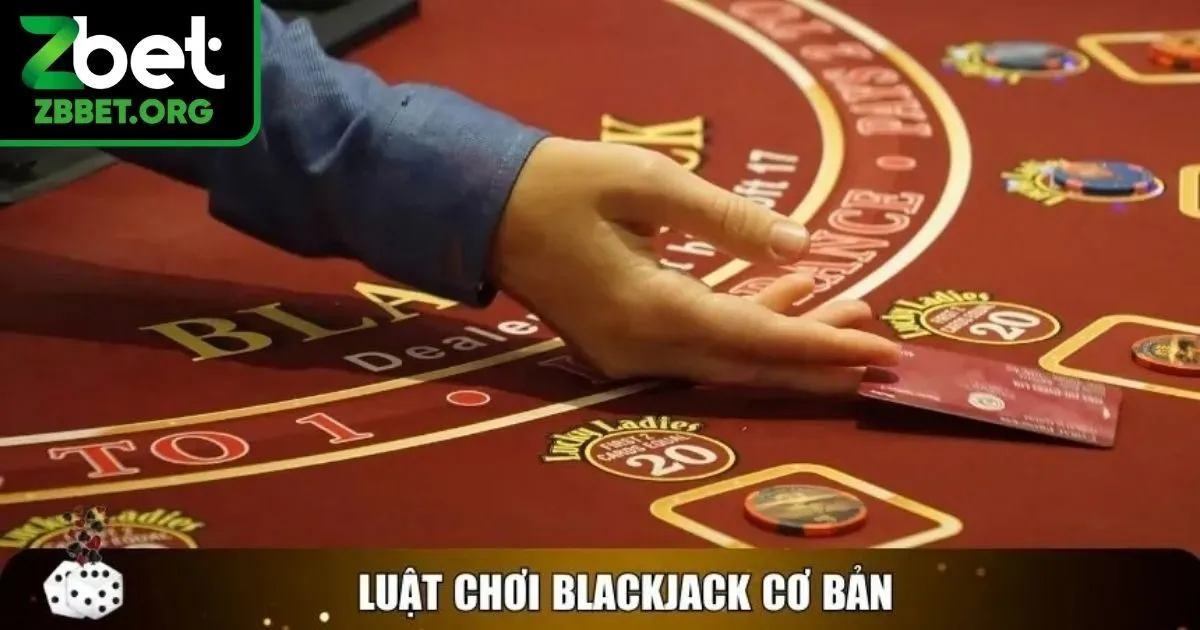 Luật chơi game bài Blackjack chi tiết cho lính mới